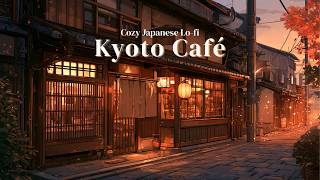 【1 Hour】𝐊𝐲𝐨𝐭𝐨 𝐂𝐚𝐟𝐞́ 🏮🍵 Japanese Lofi ~ Cozy Koto & Shakuhachi Music to Study & Unwind Cozy Kyoto Cafe рџЌµ Japanese Lo Fi Mix For Study Work Relax