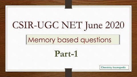 CSIR-UGC NET June 2020 Answer key| Chemical science Part-1| Memory based questions