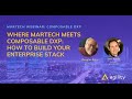 MarTech Meets Composable DXP