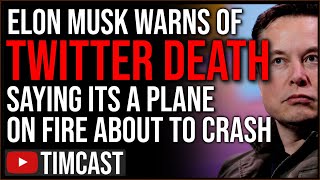 Elon Musk Warns TWITTER ABOUT TO DIE, Says Its A Plane Crashing, Corporate Press COVERS UP FBI PsyOp