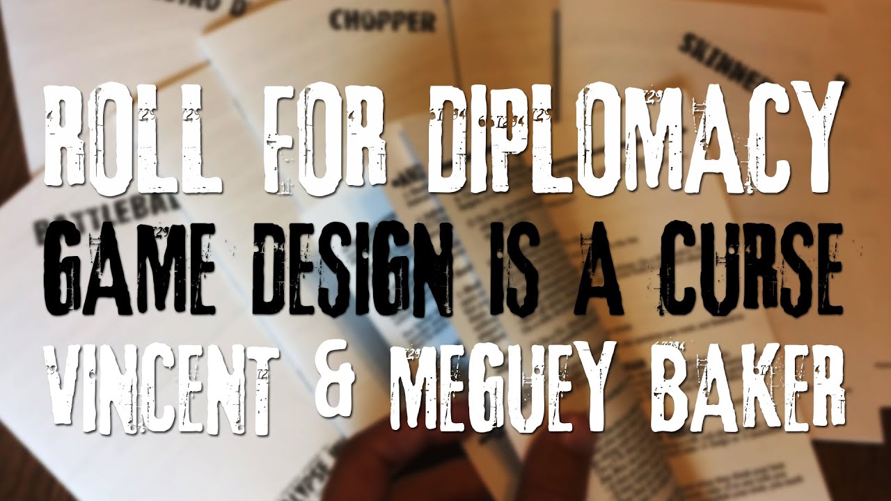 ROLL FOR DIPLOMACY with VINCENT & MEGUEY BAKER