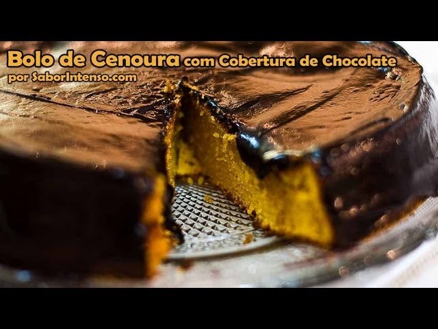 RECEITA DE BOLO DE CENOURA COM COBERTURA DE CHOCOLATE