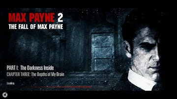 Max Payne 2 Walkthrough - Part 1: The Darkness Inside - Chapter 3 - The Depths of My Brain