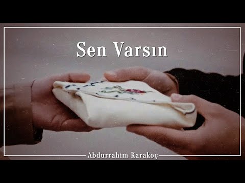 Abdurrahim Karakoç | Sen Varsın