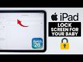 How To Lock iPad Screen For Your Babies (iPadOS 26)