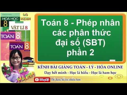 Video [ Toán 8 ] Chương 2 Bài 7 Phép nhân các phân thức đại... - youtube