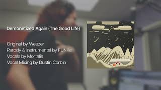 Demonetized Again (The Good Life parody) Vocal Cover