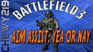 Battlefield 3 Random Thoughts | Aim Assist : On Or Off