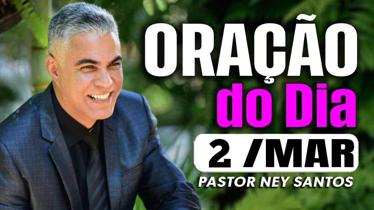 ORAÇÃO DO DIA 02 DE MARÇO