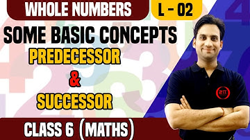 Class 6 Maths Chapter 2 | Whole Numbers 02 | Predecessor and Successor NCERT/CBSE