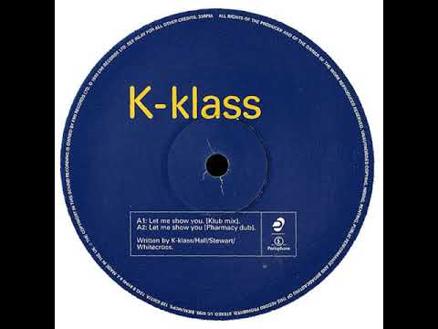K-Klass  -  Let Me Show You (Klub Mix)