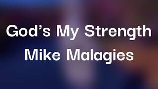 Mike Malagies - God's My Strength (Lyrics)