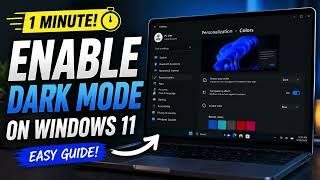 How to Enable Dark Mode on Windows 11 (1 Minute Guide!)