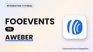 Details FooEvents to AWeber Integration Tutorial | AFI Guide