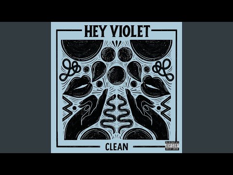 Clean - Hey Violet