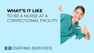 What s It Like to be a Nurse at a Correctional Facility