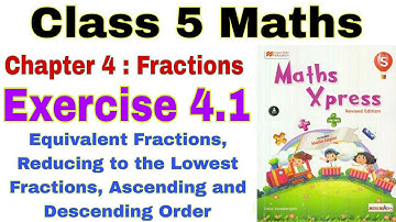 Class 5 Maths Xpress Exercise 4.1 | Fractions | Maths Xpress | Equivalent Fractions | Class 5 |Maths