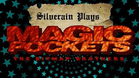 Silverain Plays: Magic Pockets (1991, Amiga 500) Ep1: Well This Harder than I Remember.