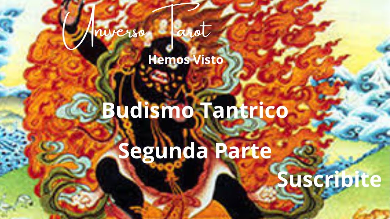 💚Budismo Trantrico💚 💤Segunda Parte💦