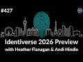 #427 - Identiverse 2026 Preview with Heather Flanagan and Andi Hindle