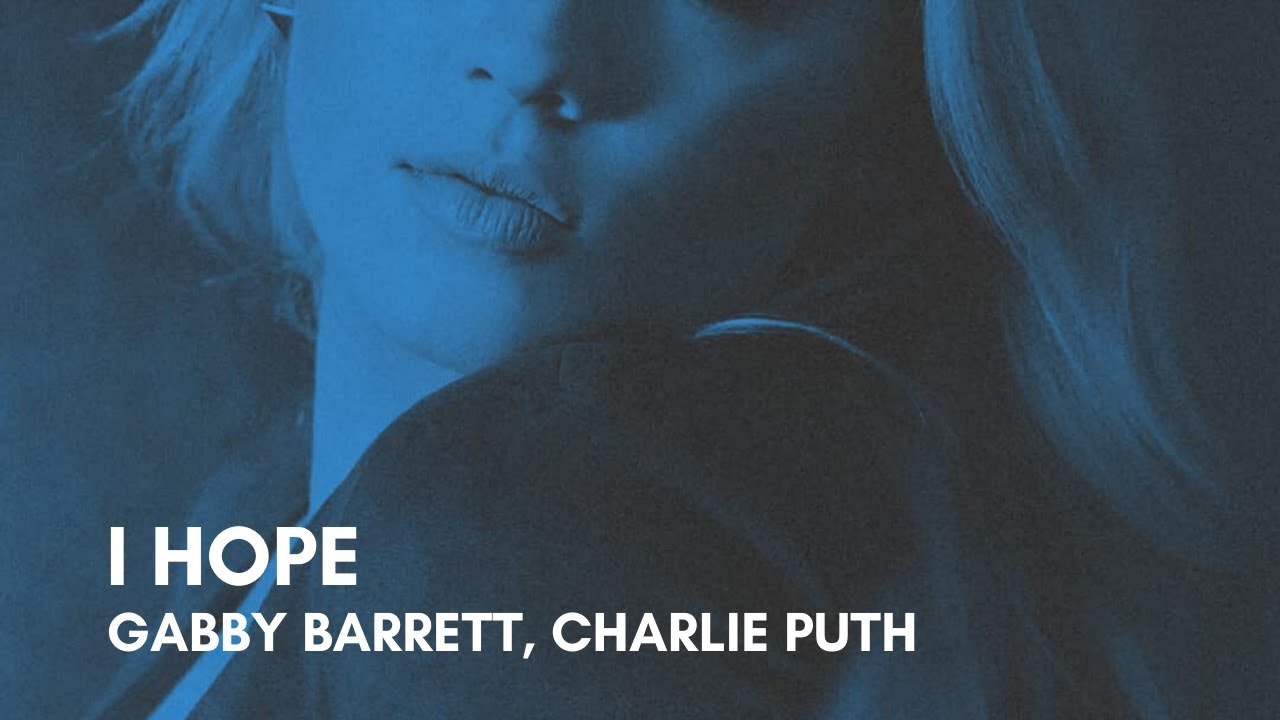 Gabby Barrett - I Hope (feat. Charlie Puth)(Lyrics) - YouTube