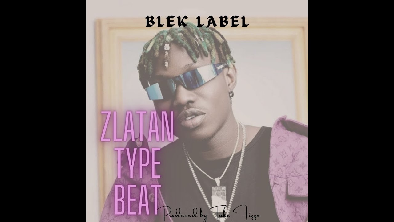 (FREE) Zlatan Type Beat - Blek Label