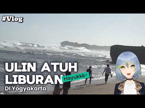[Ulin Atuh] Vtuber goes to Yogya!!! DAY 1~ [Indonesian Vtuber]