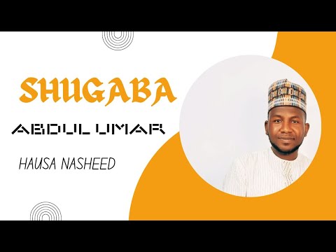 abdul-kadiri-shugaba-(hausa-nasheed)