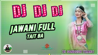 Gori Kare Da Palang Pa Fait Jawani full Taitba_Vhojpuri Dj song Hard Toing_Mix bye Dj Sandesh Tharu