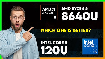 AMD Ryzen 5 8640U vs Intel Core 5 120U Comparison
