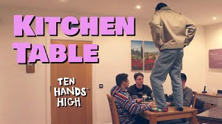 Ten Hands High - Kitchen Table (Official Video)