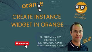 31. Create Instance Widget in Orange || Dr. Dhaval Maheta