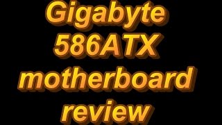 Gigabyte 586ATX - PHILSCOMPUTERLAB.COM