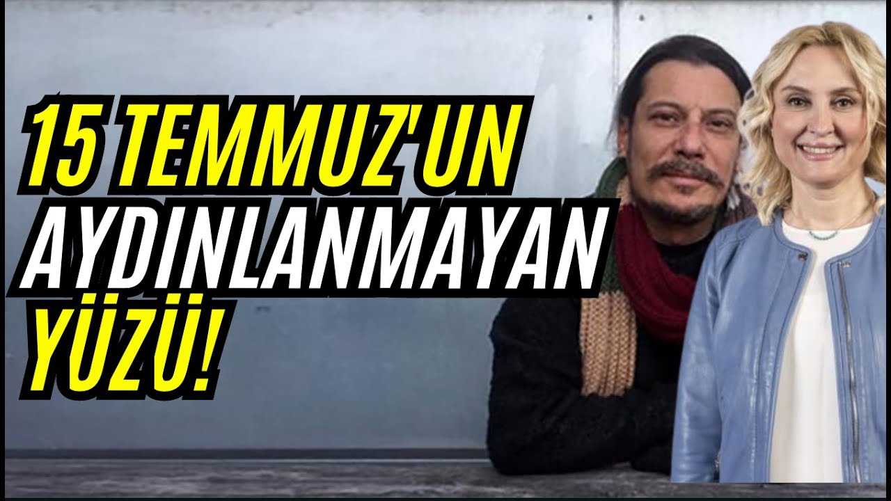 15 Temmuz'un aydınlanmayan yüzü! Erk Acarer ve Figen Çalıkuşu anlattı...