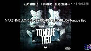 MUSIC (MARSHMELLO X BLACKBEAR X YUNGBLUD-Tongue tied)