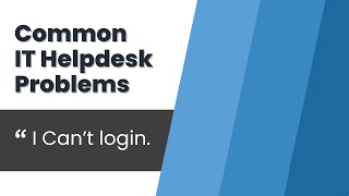 Common It Helpdesk Issues How To Solve Login Problems Cannot Login