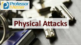 Physical Attacks - SY0-601 CompTIA Security+ : 1.2 Wealth