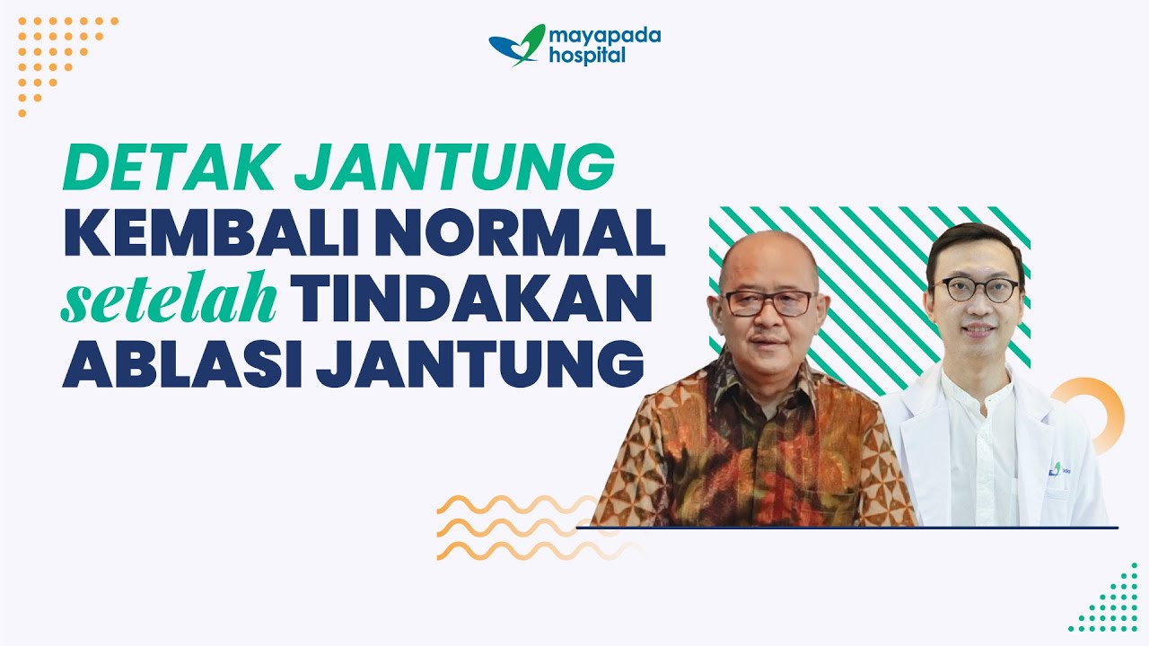 SUCCESS STORY | PASIEN ARITMIA JANTUNG INI PULIH SETELAH TINDAKAN ABLASI JANTUNG