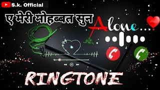 A Meri Mohabbat Sun Hind Ringtonesad Ringtones Hindialone Ringtones 2021new Love Ringtones