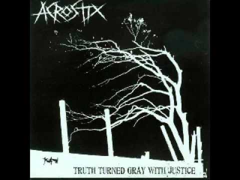 Acrostix — ACROSTIX - Truth Turned Gray With Justice [FULL EP]