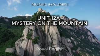 READING EXPLORER 1 UNIT 12A MYSTERY ON THE MOUNTAIN