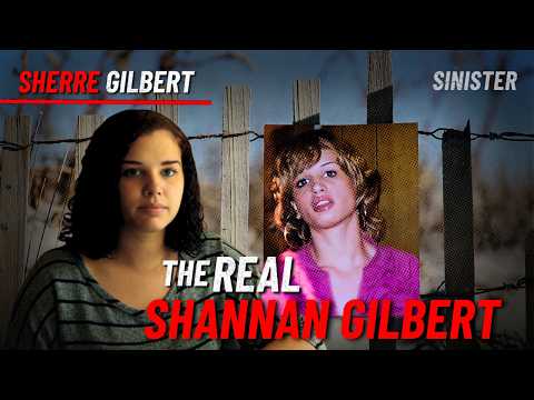 Who Was Shannan Gilbert? Sister Sherre Shares the Story Behind the Headlines