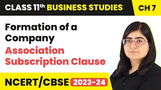Association Subscription Clause - Formation of a Company | Class 11 Business Studies Ch 7