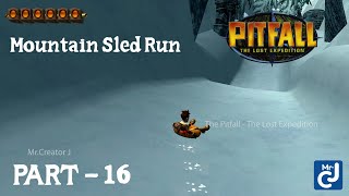 Mountain Sled Run | Getting TNT | Pitfall -The Lost Expedition | Part-16 | Gameplay
