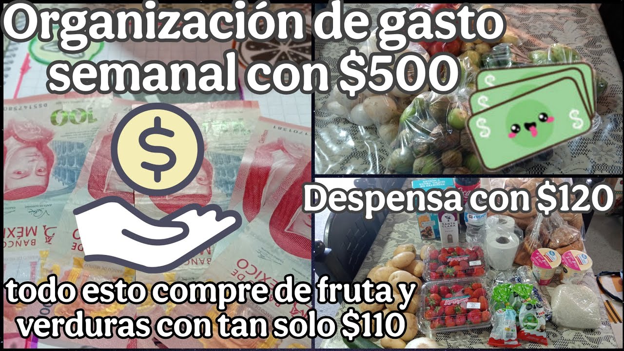 💵 ORGANIZANDO MI GASTO SEMANAL CON TAN SOLO $500 PESOS MX 💵 DESPENSA EN EL BANCO DE ALIMENTOS $120