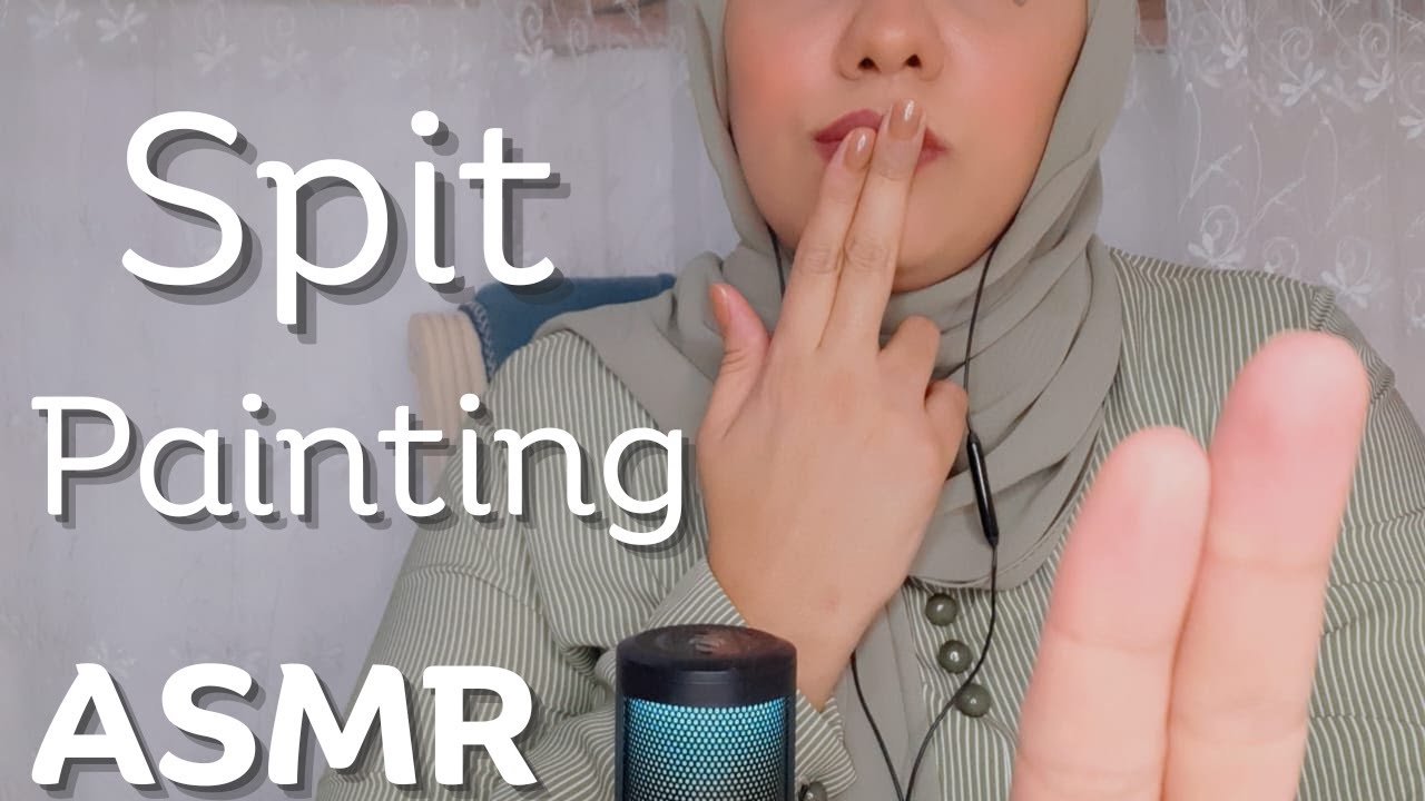 ASMR Spit painting you & hand movementsواصوات الفم ولمسات arabic asmr #asmr #asmrsounds