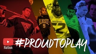 #ProudToPlay: Pioneers in Sports | YouTube Nation | SPECIAL