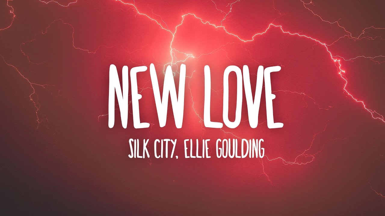Silk City, Ellie Goulding New Love (Lyrics) YouTube