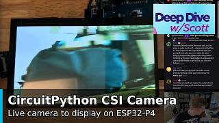 Deep Dive w/Scott: CircuitPython CSI Camera! #adafruit
