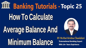 How To Calculate Monthly Average Balance And Minimum Balance|Topic-25| Banking Guru Tutorial